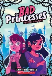 Buy Bad Princess 1: Perfect Villains