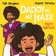 Buy Daddy Do My Hair: Deji's Haircut