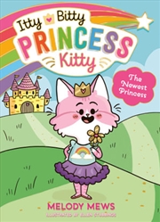 Buy Itty Bitty Princess Kitty: The Newest Princess