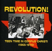 Buy Revolution: Teen Time In Corpus Christi ( 1965-1970 )