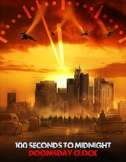 Buy 100 Seconds To Midnight - Doomsday Clock  (REGION 1)