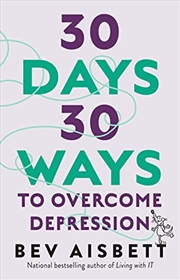 Buy 30 Days 30 Ways To Overcome Depression