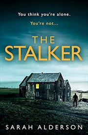 Buy The Stalker: a dark and gripping psychological thriller with a jaw-dropping ending