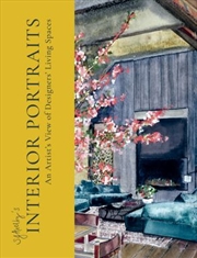 Buy SJ Axelby’s Interior Portraits: An Artist’s View of Designers’ Living Spaces