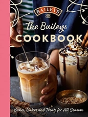 Buy The Baileys Cookbook: Bakes, Cakes and Treats for All Seasons