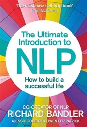 Buy The Ultimate Introduction to NLP: How to build a successful life