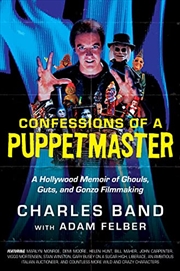 Buy Confessions of a Puppetmaster: A Hollywood Memoir of Ghouls, Guts, and Gonzo Filmmaking