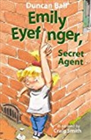 Buy Emily Eyefinger: Secret Agent (Emily Eyefinger)