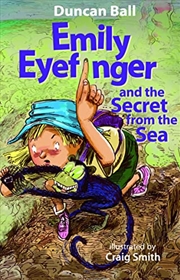 Buy Emily Eyefinger and the Secret from the Sea