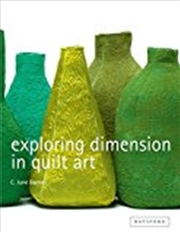 Buy Exploring Dimension in Quilt Art