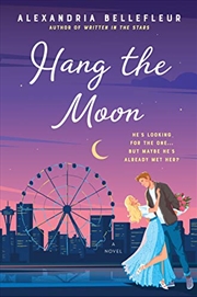 Buy Hang the Moon: A Novel