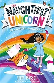 Buy The Naughtiest Unicorn in a Winter Wonderland: The magical new book in the bestselling Naughtiest Un