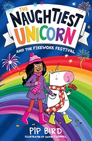 Buy Naughtiest Unicorn and the Firework Festival: The magical new book for 2022 in the bestselling Naugh