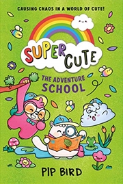 Buy The Adventure School: New cute adventures for young readers for 2021 from the bestselling author of