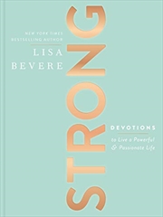 Buy Strong: Devotions to Live a Powerful and Passionate Life