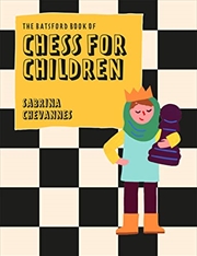 Buy The Batsford Book of Chess for Children New Edition: Beginner's chess for kids