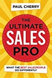 Buy The Ultimate Sales Pro: What the Best Salespeople Do Differently