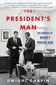 Buy The President's Man: The Memoirs of Nixon's Trusted Aide