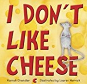 Buy I Don't Like Cheese