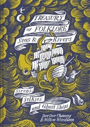 Buy Treasury of Folklore: Seas & Rivers: Sirens, Selkies and Ghost Ships