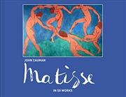 Buy Matisse: In 50 Works