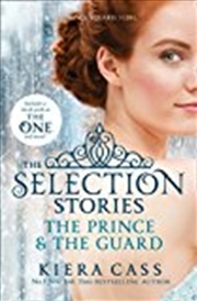 Buy The Selection Stories: The Prince and The Guard (The Selection Novellas)