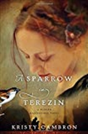 Buy A Sparrow in Terezin (A Hidden Masterpiece Novel)