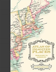 Buy Atlas of Imagined Places: from Lilliput to Gotham City