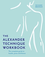 Buy The Alexander Technique Workbook