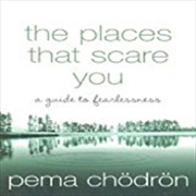 Buy The Places That Scare You : A Guide to Fearlessness