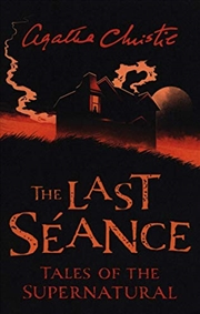 Buy The Last Seance: Tales of the Supernatural by Agatha Christie (Collins Chillers)