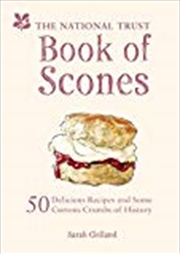 Buy The National Trust Book of Scones: 50 Delicious Recipes and Some Curious Crumbs of History