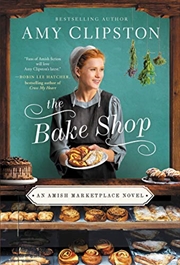 Buy The Bake Shop (An Amish Marketplace Novel)