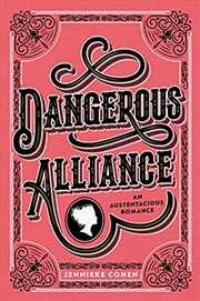 Buy Dangerous Alliance: An Austentacious Romance