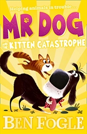 Buy Mr Dog and the Kitten Catastrophe