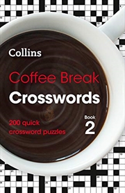 Buy Coffee Break Crosswords Book 2: 200 Quick Crossword Puzzles