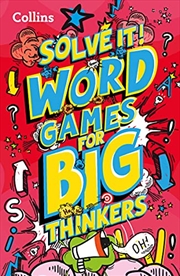 Buy Solve it! ? WORD GAMES FOR BIG THINKERS: More than 120 fun puzzles for kids aged 8 and above