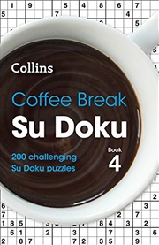 Buy Coffee Break Su Doku Book 4: 200 Challenging Su Doku Puzzles (4)