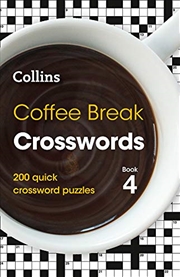 Buy Coffee Break Crosswords: Book 4: 200 Quick Crossword Puzzles (4)