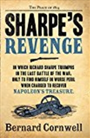 Buy Sharpe's Revenge: Richard Sharpe and the Peace of 1814. Bernard Cornwell