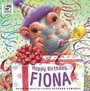 Buy Happy Birthday, Fiona (A Fiona the Hippo Book)