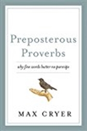 Buy Preposterous Proverbs: Why fine words butter no parsnips