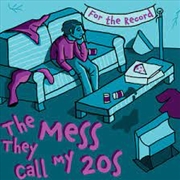 Buy The Mess They Call My 20s