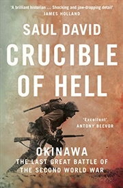 Buy Crucible of Hell: Okinawa: the Last Great Battle of the Second World War