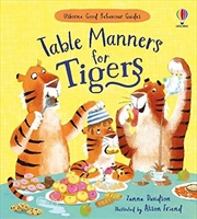 Buy Table Manners for Tigers (Usborne Good Behaviour Guides)