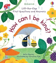 Buy How Can I Be Kind? (Lift-the-Flap First Questions and Answers): 1 (Lift-the-Flap First Questions & A