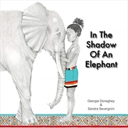 Buy In The Shadow Of An Elephant Format: Hardback