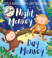 Buy Night Monkey, Day Monkey: Julia Donaldson’s bestselling rhyming picture book – now a fabulous foiled