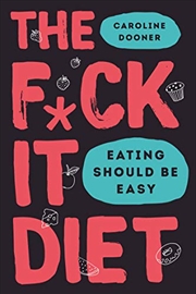 Buy The F*ck It Diet