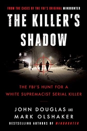 Buy The Killer's Shadow: The FBI's Hunt for a White Supremacist Serial Killer (Cases of the FBI's Origin